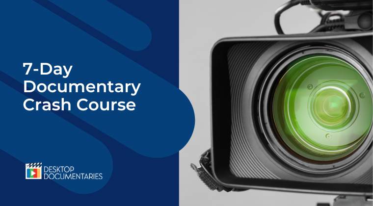 How To Make A Documentary | 7-Day Crash Course