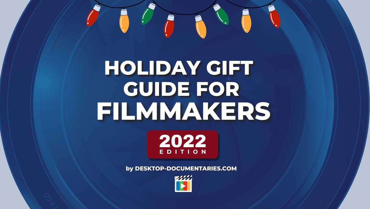 Holiday Gift Guide For Filmmakers