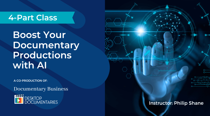 Boost Your Documentary Productions with AI Boost Your Documentary Productions with AI
