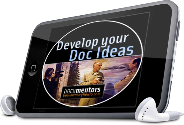 Develop Your Documentary Ideas