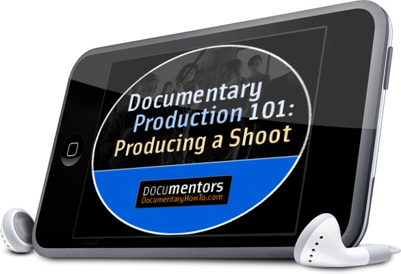 Documentary Production 101: Producing A Shoot