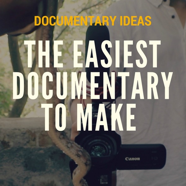 The Easiest Documentary To Make