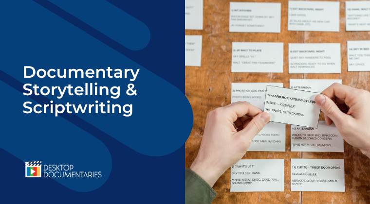 Documentary Storytelling and Scriptwriting Course