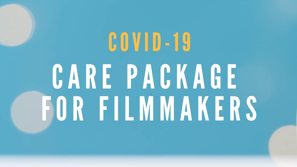 COVID-19 Care Package for Filmmakers