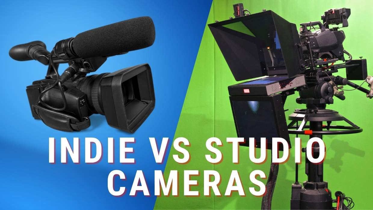 Indie vs Studio Cameras
