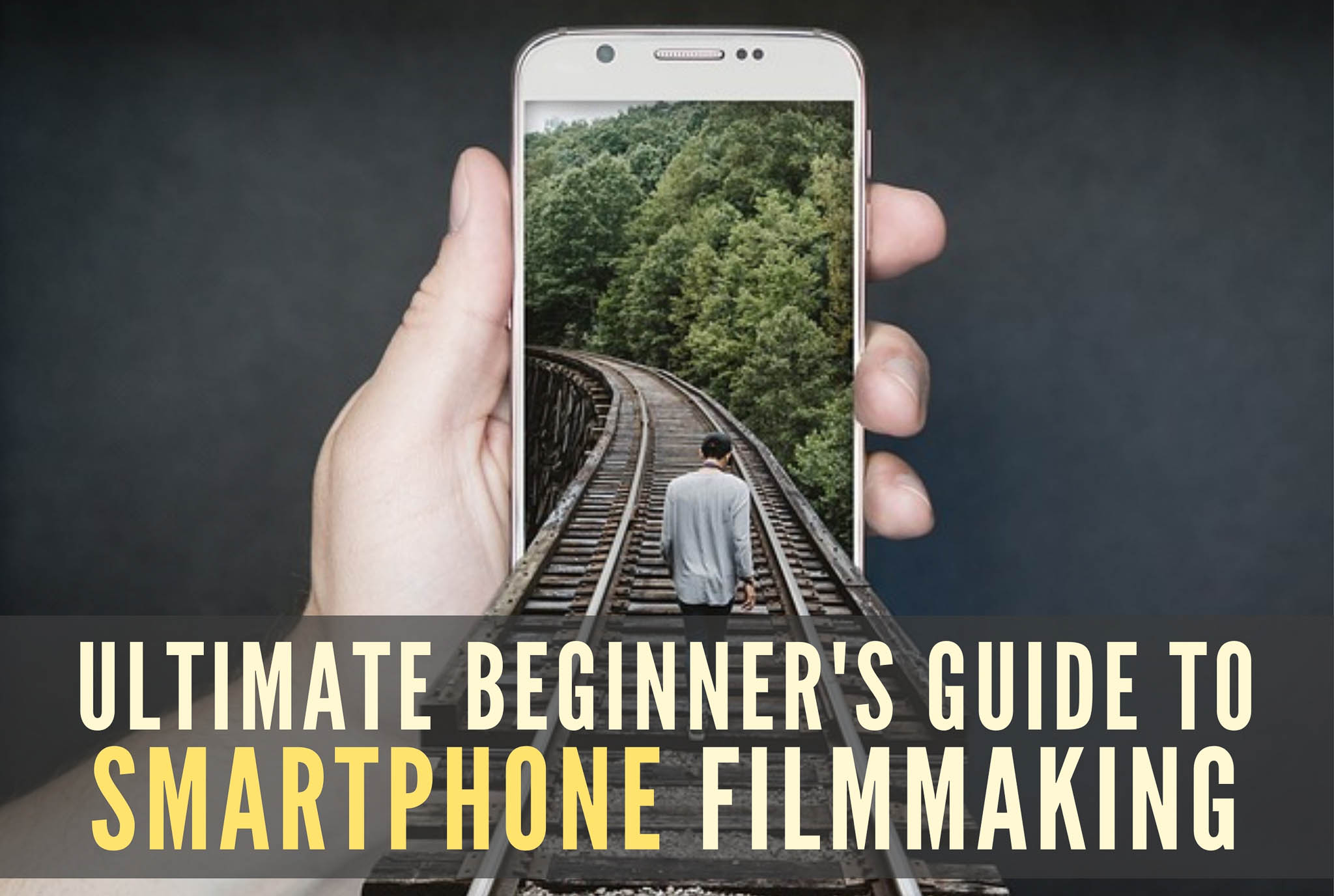 10 Steps for Cinematic Smartphone Footage