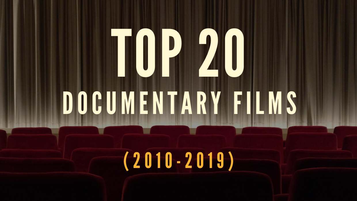Top 20 Documentary Films 20102019