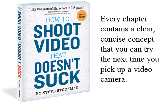 How To Shoot Video That Doesn't Suck